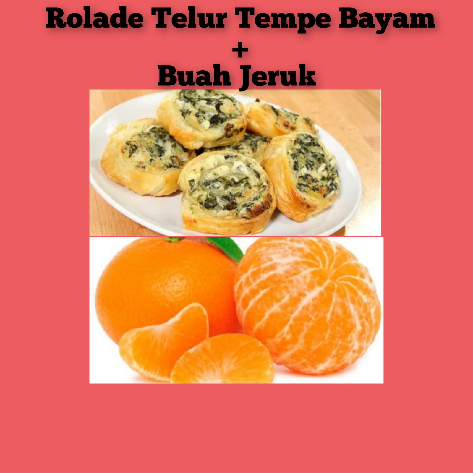 Rolade Telur Tempe Bayam + Buah Jeruk - Dapoer Aryans