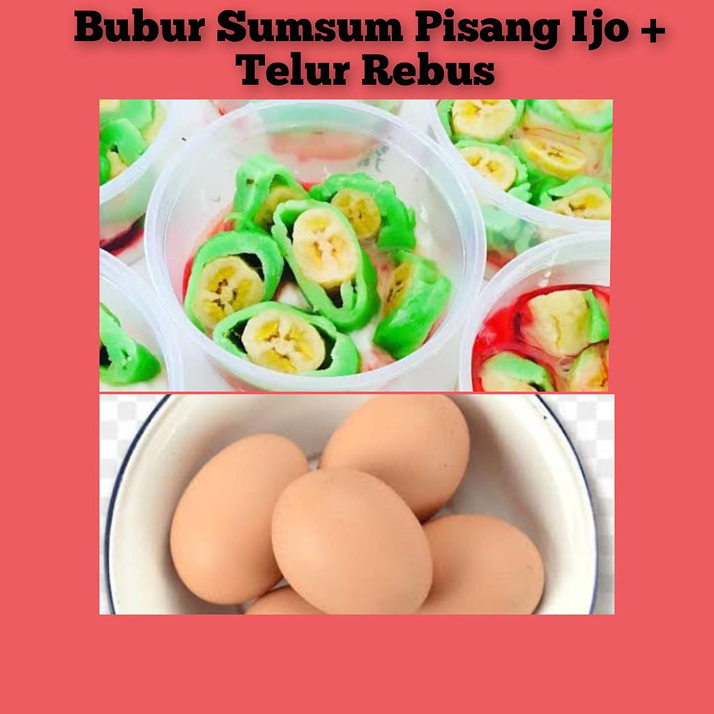 Bubur Sumsum Pisang Ijo + Telur Rebus - Dapoer Aryans