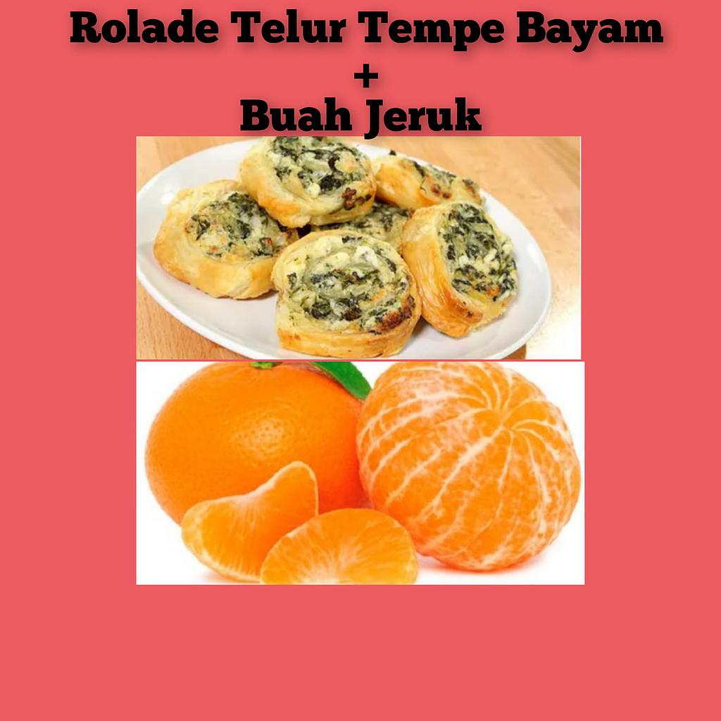 Rolade Telur Tempe Bayam + Buah Jeruk - Dapoer Aryans