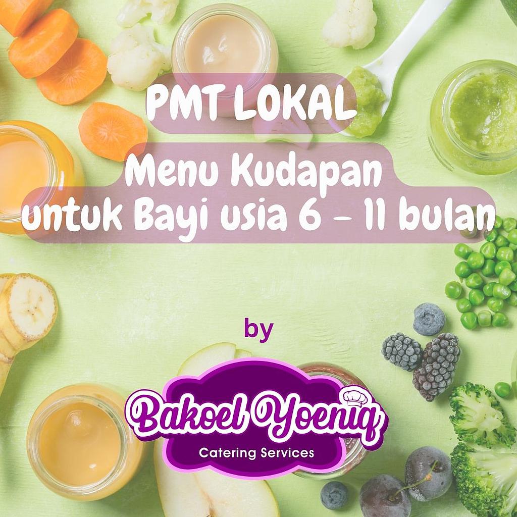 Menu Kudapan PMT Lokal Balita Usia 6-11bln Bakoel Yoeniq Catering