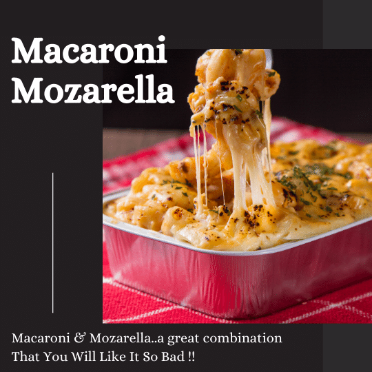 Macaroni Mozarella